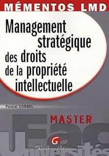Management stratégique des droits de la propriété intellectuelle: Master