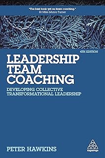 Leadership Team Coaching: Developing Collective Transformational Leadership (English Edition)